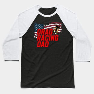 Drag Racing Dad American Flag Drag Racing Tree USA Baseball T-Shirt